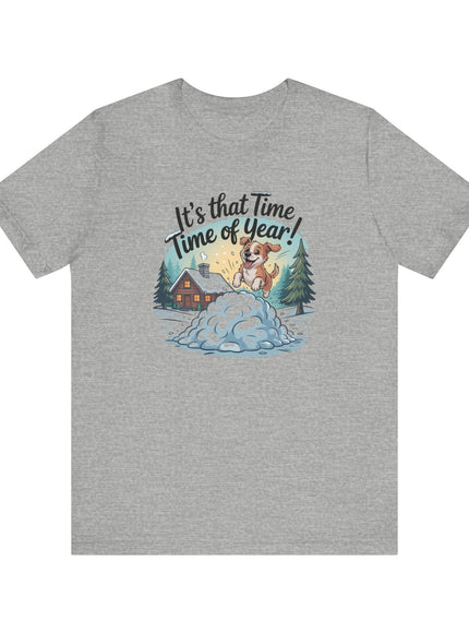 "It's that time of year!" Unisex Jersey Short Sleeve Tee