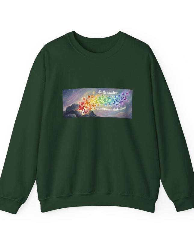 "Be the Rainbow in Someone's Dark Cloud" Unisex Adult Sweatshirt