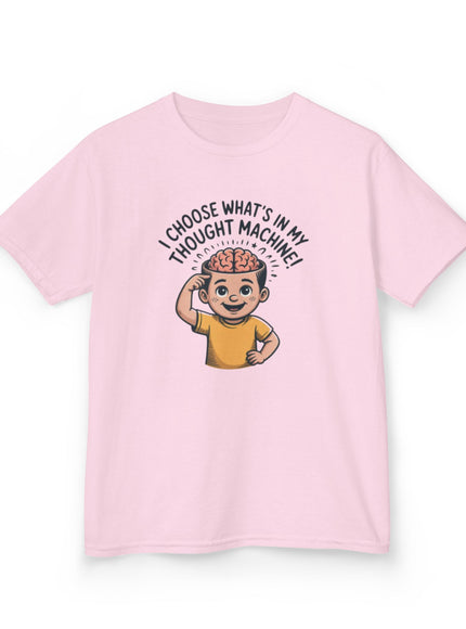 "I Choose What's in my Thought Machine" Kids Heavy Cotton Tee