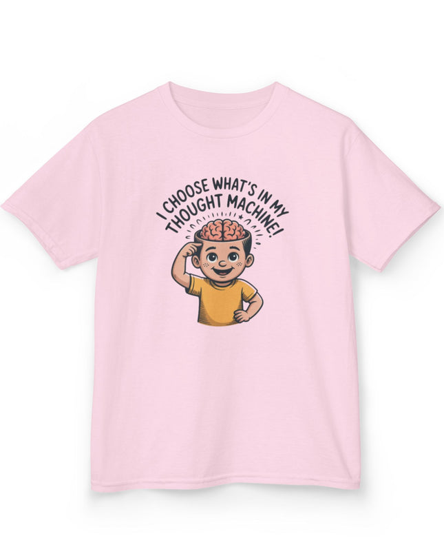 "I Choose What's in my Thought Machine" Kids Heavy Cotton Tee