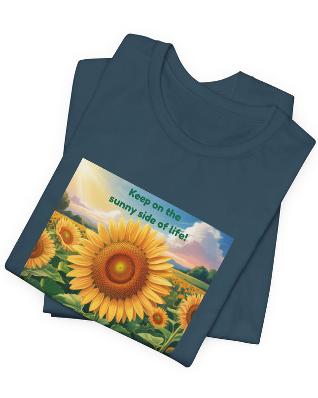 "Keep on the Sunny Side of Life!" Unisex Jersey Short Sleeve Tee