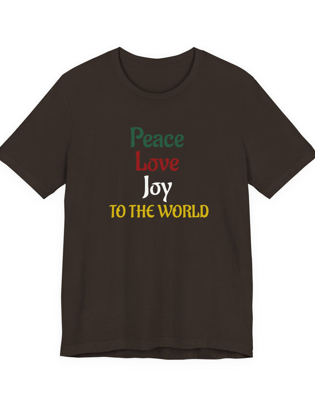 "Peace, Love, Joy to the World" Unisex Jersey Short Sleeve Tee