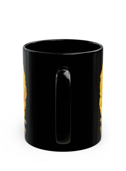 "My Father Says I am Royalty" Black Mug (11oz, 15oz)