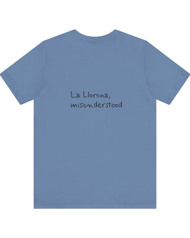 "La Llorona, misunderstood" Unisex Jersey Short Sleeve Tee