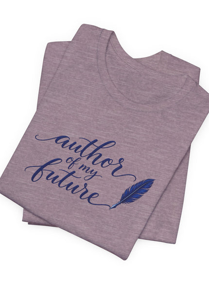 "Author of my Future" Unisex Jersey Short Sleeve Tee
