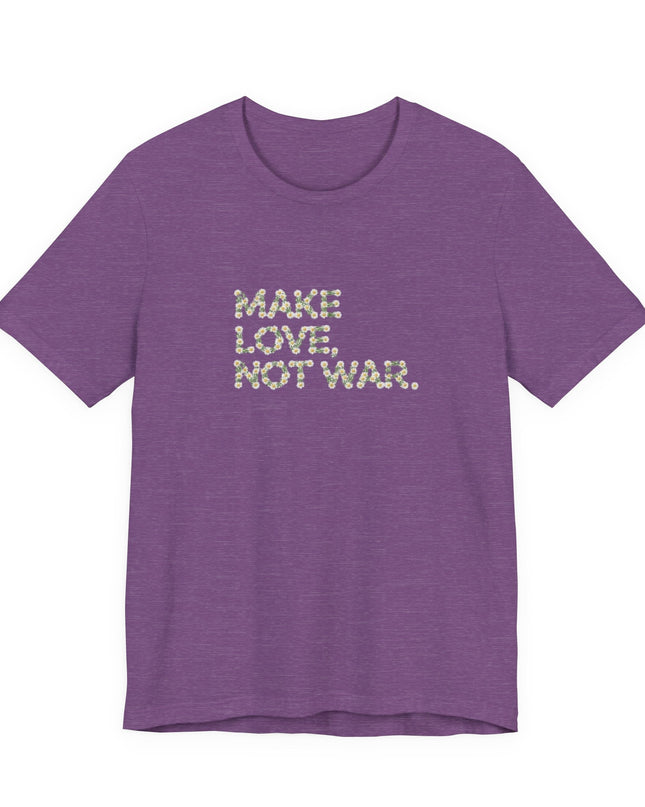 "Make Love Not War" Unisex Jersey Short Sleeve Tee
