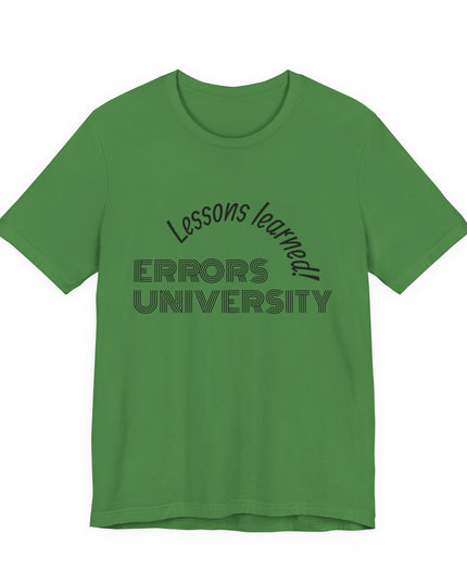 "Errors University, Lessons Learned!" Unisex Jersey Short Sleeve Tee