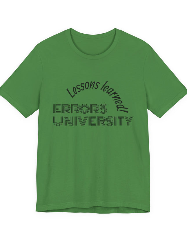 "Errors University, Lessons Learned!" Unisex Jersey Short Sleeve Tee