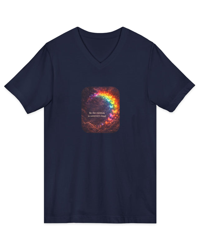"Be the Rainbow in Someone's Cloud" Unisex Jersey Short Sleeve V-Neck Tee