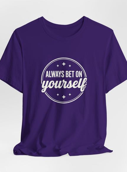 "Always Bet on Yourself" Unisex Jersey Short Sleeve Tee
