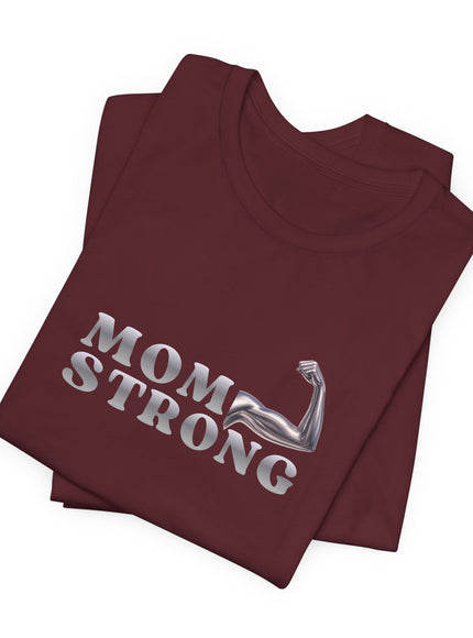 "Mom Strong" Unisex Jersey Short Sleeve Tee