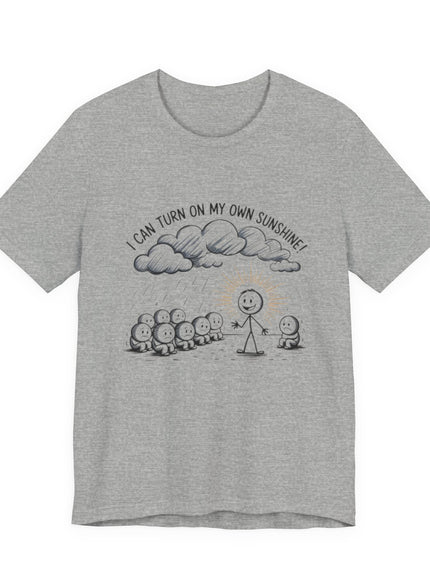 "I can make my own sunshine" Unisex Jersey Short Sleeve Tee