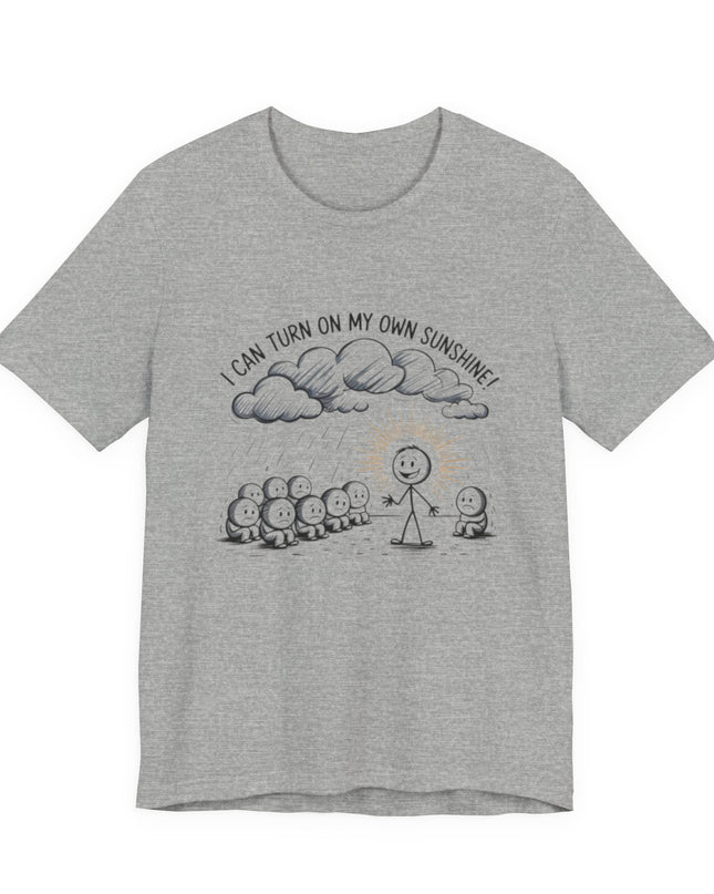 "I can make my own sunshine" Unisex Jersey Short Sleeve Tee