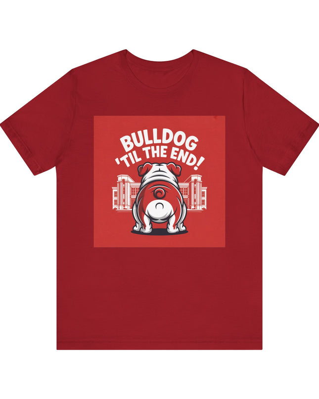 "Bulldog 'til the end!" Unisex Jersey Short Sleeve Tee
