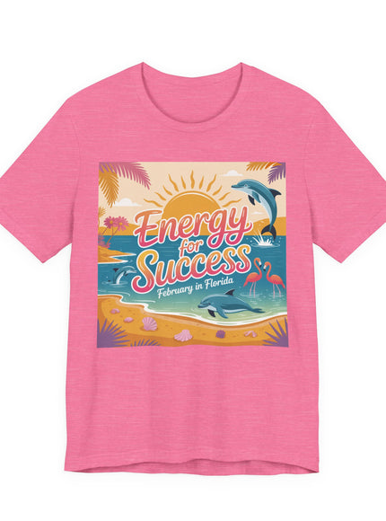 "February in Florida, Energy for Success" Unisex Jersey Short Sleeve Tee