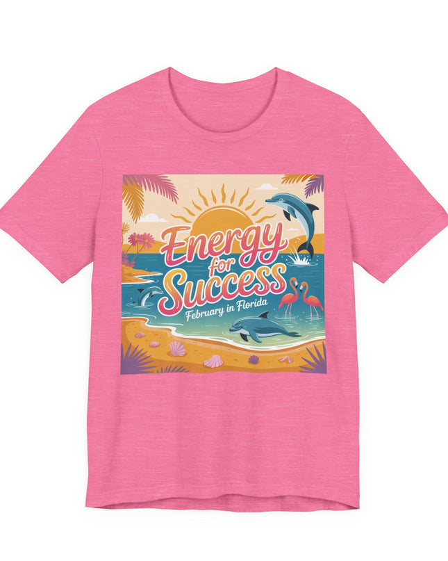 "February in Florida, Energy for Success" Unisex Jersey Short Sleeve Tee
