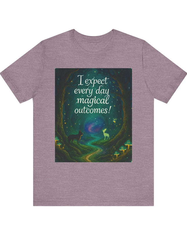 "I expect every day magical outcomes!" Men's and Women's Jersey Short Sleeve Tee