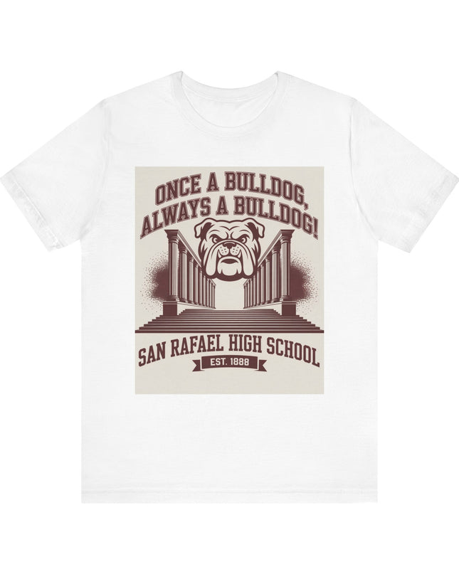 "Once a Bulldog, Always a Bulldog" Unisex Jersey Short Sleeve Tee