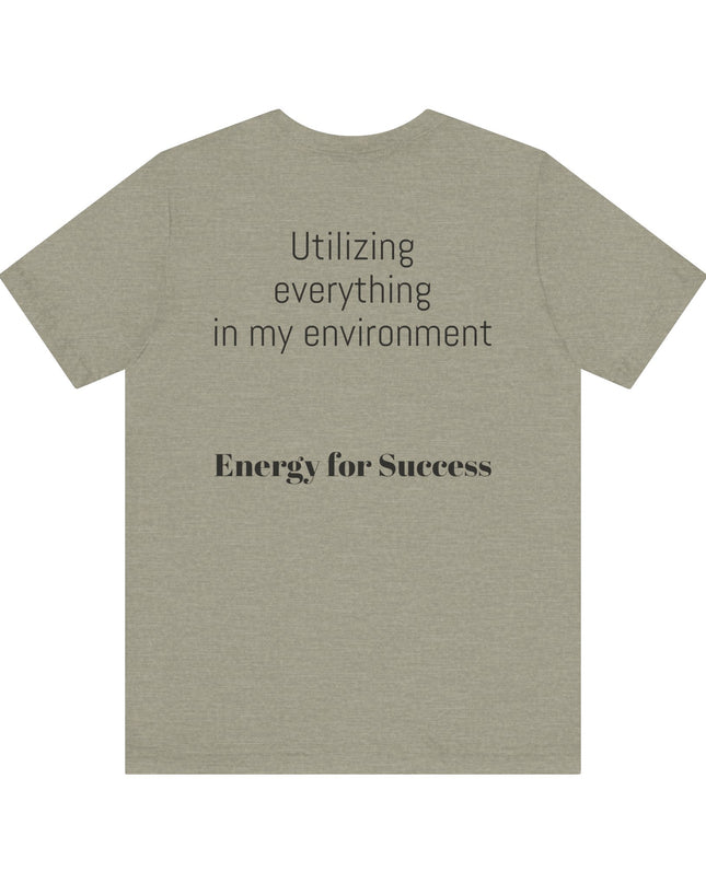 "Utilizing Everything in my Environment, EFS (Energy for Success)" Men's and Women's Jersey Short Sleeve Tee