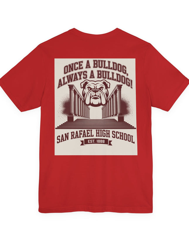 "Once a Bulldog, Always a Bulldog" Unisex Jersey Short Sleeve Tee