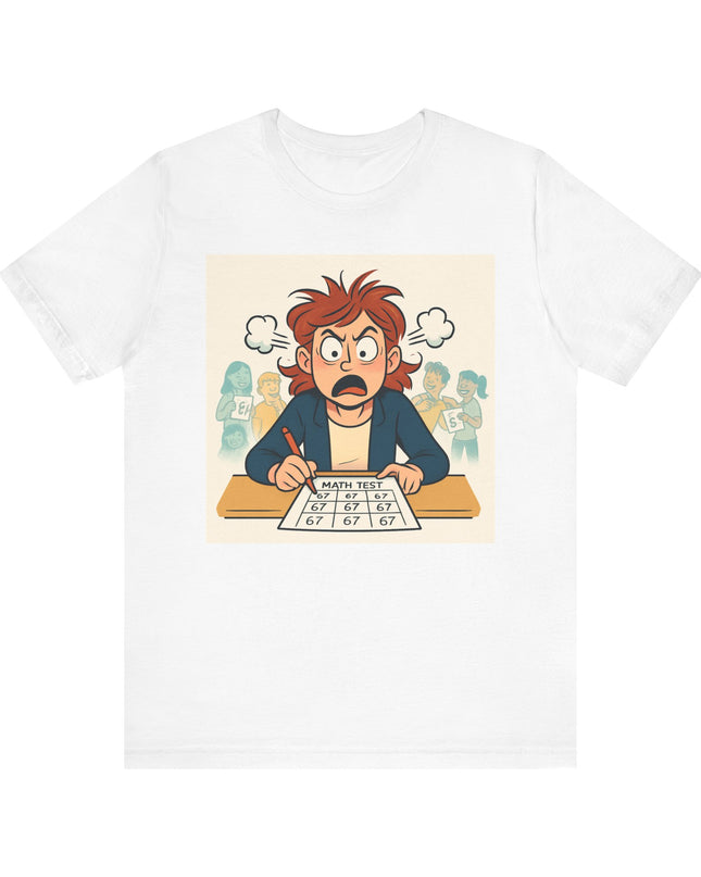 "67 with an Angry Math Teacher" - Unisex Jersey Short Sleeve Tee