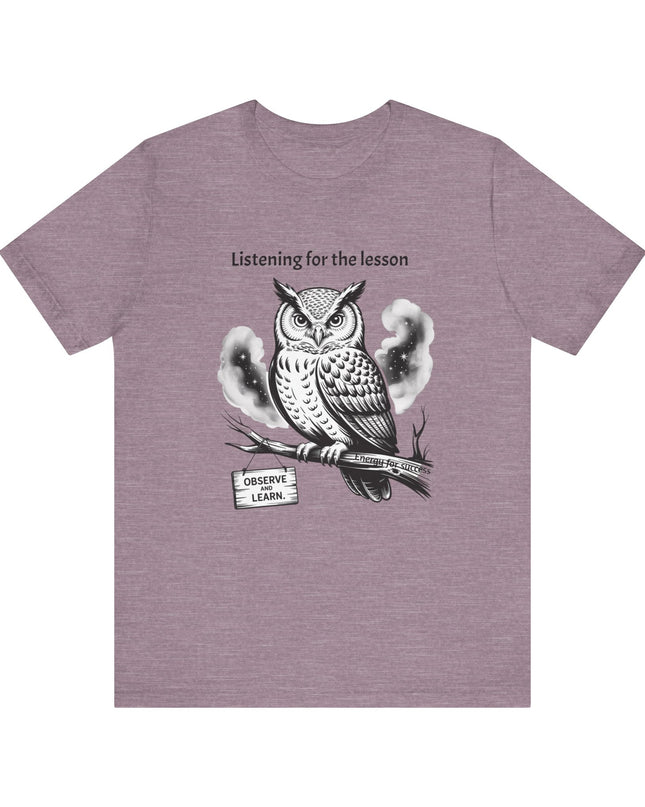 "Listening for the lesson, observe and listen, Energy for Success" Men's and Women's Jersey Short Sleeve Tee