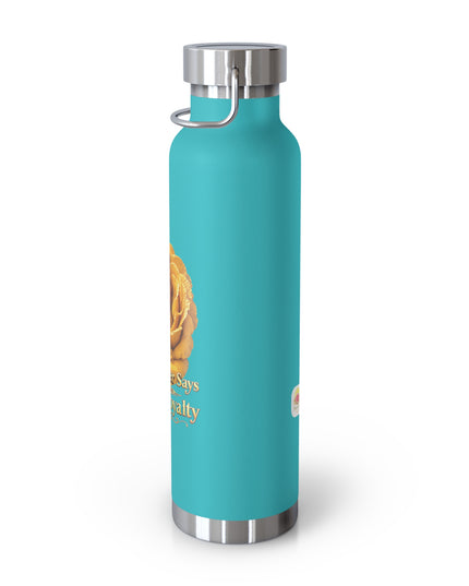 "My Mother Says I am Royalty" Copper Vacuum Insulated Bottle, 22oz