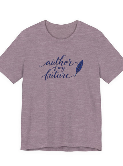 "Author of my Future" Unisex Jersey Short Sleeve Tee