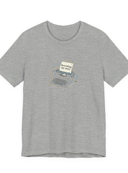 "Rewriting My Story" Unisex Jersey Short Sleeve Tee