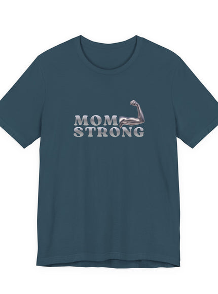 "Mom Strong" Unisex Jersey Short Sleeve Tee