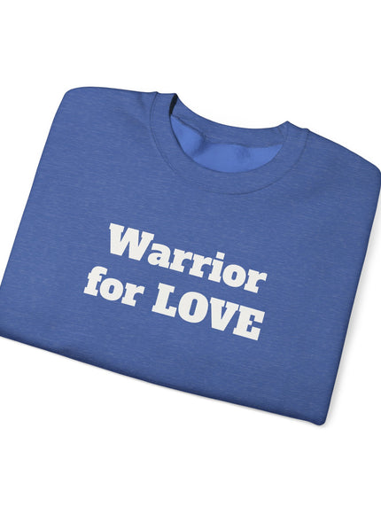 "Warrior for Love" Unisex Adult Sweatshirt