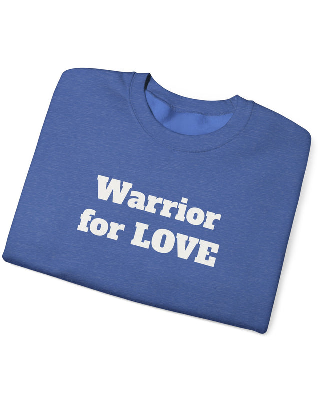 "Warrior for Love" Unisex Adult Sweatshirt