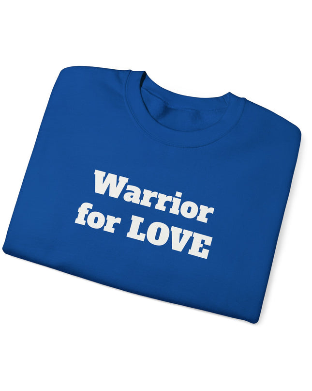 "Warrior for Love" Unisex Adult Sweatshirt
