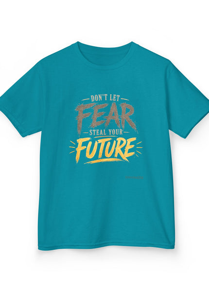 "Don't Let Fear Steal Your Future" Kids Heavy Cotton Tee