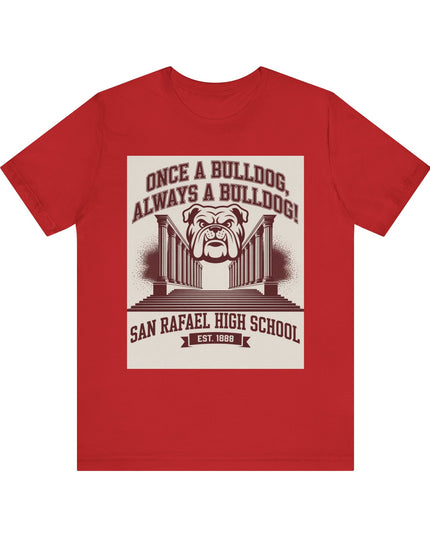 "Once a Bulldog, Always a Bulldog" Unisex Jersey Short Sleeve Tee