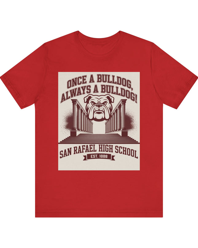 "Once a Bulldog, Always a Bulldog" Unisex Jersey Short Sleeve Tee