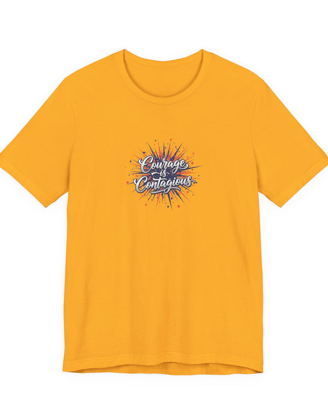 "Courage is Contagious" Unisex Jersey Short Sleeve Tee