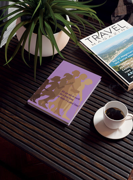 "We are not on earth for a long time…" Hardcover Journal