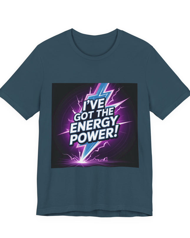 "I've got the Energy Power (Energy for success)" Men's and Women's Jersey Short Sleeve Tee