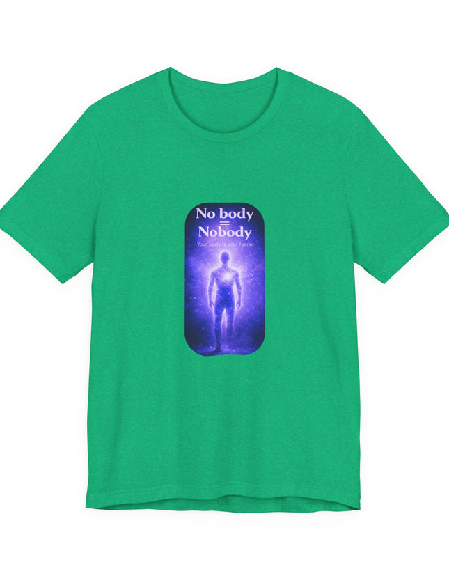 "Nobody =  No body" Unisex Jersey Short Sleeve Tee