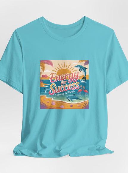 "February in Florida, Energy for Success (smaller design)" Unisex Jersey Short Sleeve Tee