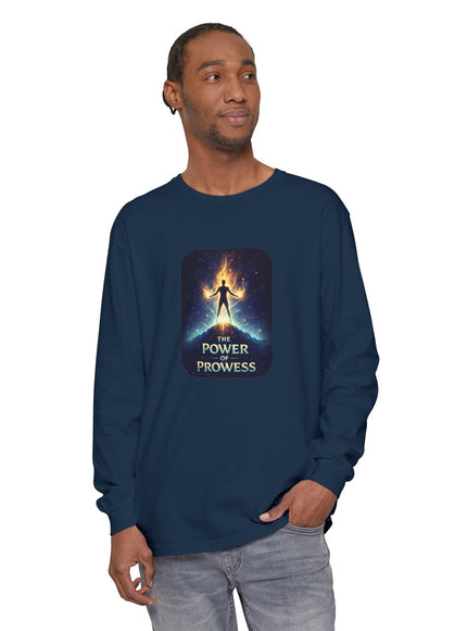 "The Power of Prowess" Unisex Garment-dyed Long Sleeve T-Shirt