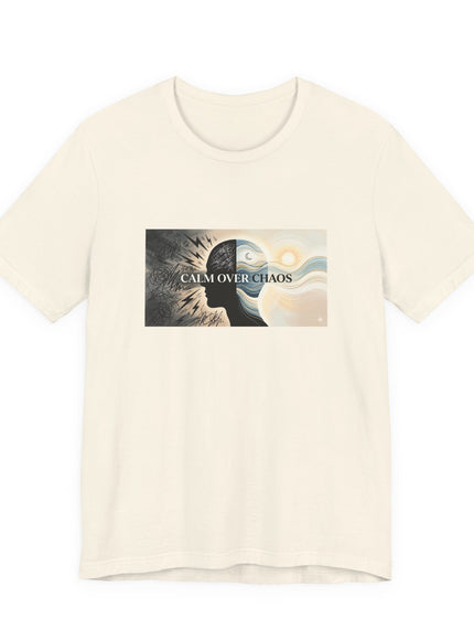 "Calm over Chaos" Unisex Jersey Short Sleeve Tee