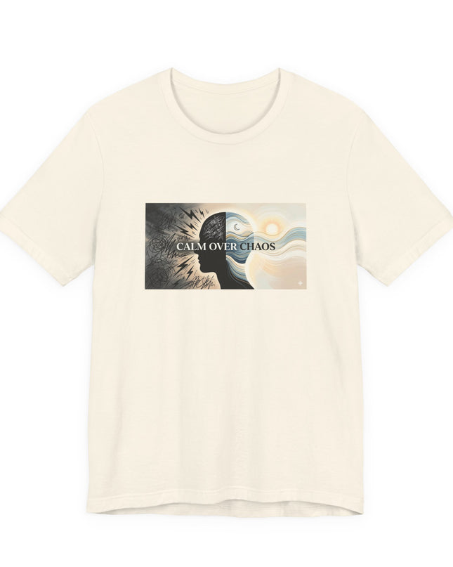 "Calm over Chaos" Unisex Jersey Short Sleeve Tee