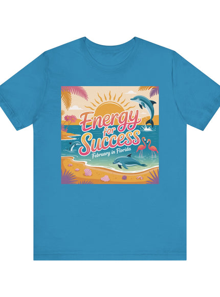 "February in Florida, Energy for Success" Unisex Jersey Short Sleeve Tee