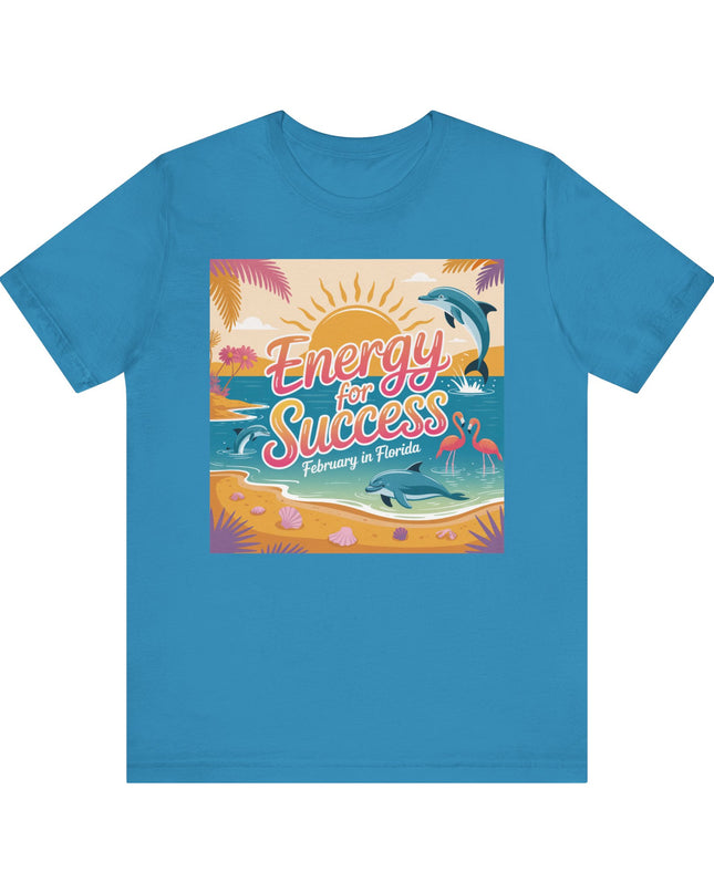 "February in Florida, Energy for Success" Unisex Jersey Short Sleeve Tee