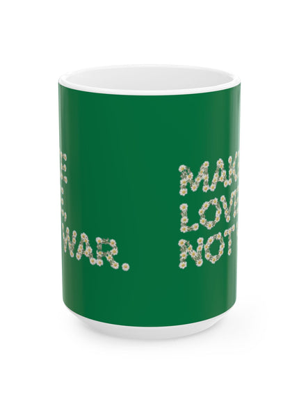 "Make Love Not War" Ceramic Mug, (11oz, 15oz)