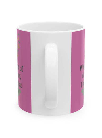 “When I Let Go of What I Am... ~Lao Tzu" Ceramic Mug, (11oz, 15oz)