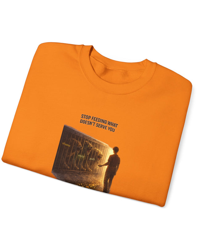"Stop Feeding What Doesn't Serve You" Unisex Adult Sweatshirt