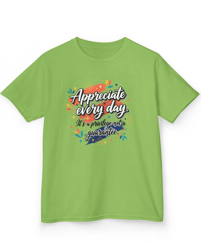 "Appreciate Every Day. It's a Privilege, Not a Guarantee" Kids Heavy Cotton Tee